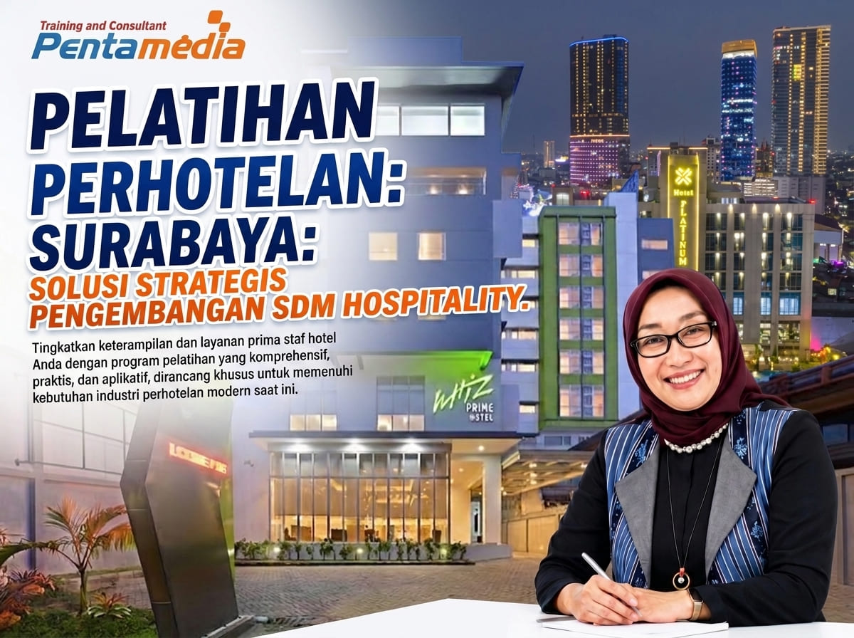 Pelatihan Perhotelan Surabaya: Solusi Strategis Pengembangan SDM Hospitality